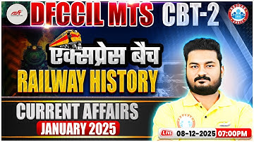 DFCCIL MTS Current Affairs 2025 | DFCCIL CBT 2 Railway History Classes | Alok Sir