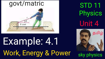 Example: 4.1||Work,Energy & Power||Unit 4||STD 11 Physics||sky physics||Tamil