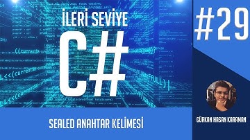 İleri Seviye C# ve OOP Dersleri - Sealed Anahtar Kelimesi