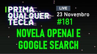 #PQT 181: Novela OpenAI e Google Search