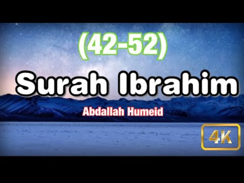Surah Ibrahim42 52 by Abdallah Humeid