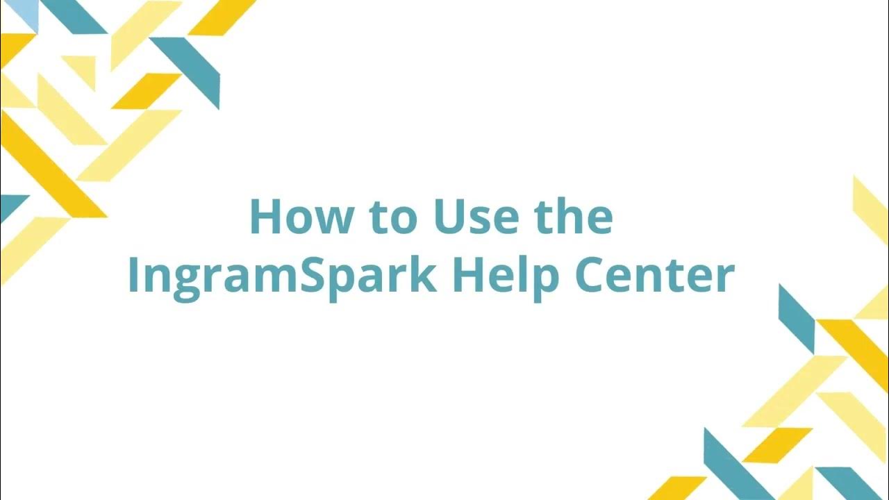 How to use the IngramSpark Help Center YouTube
