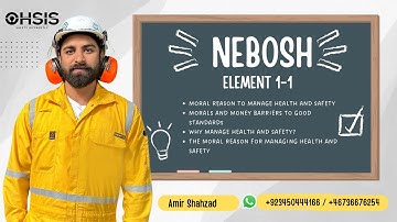 NEBOSH IGC Lecture 2 - Element 1-1  Moral Reason to manage health and safety