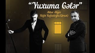 Rüfət Rafeloğlu & Əkbər Əliyev \