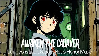 Dungeon and Dragons Horror Music | Awaken the Cadaver | Retro 80s Horror / Video Game Theme