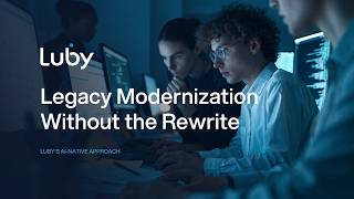 Legacy Modernization Without the Rewrite — Luby's AI-Native Approach