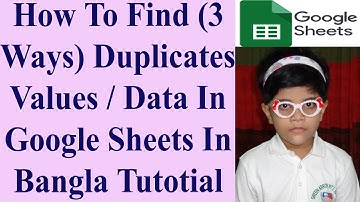 How To Find (3 Ways) Duplicates Values  Data In Google Sheets In Bangla