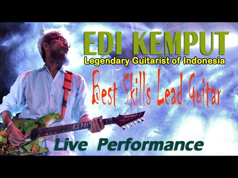 EDI KEMPUT‼Legendary Guitarist Of Indonesia 🔴Best Skills Play Lead Guitar Live Performance