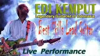 EDI KEMPUT‼Legendary Guitarist Of Indonesia 🔴Best Skills Play Lead Guitar Live Performance