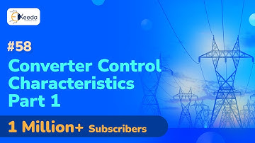 Converter Control Characteristics Part 1 - HVDC System Control - HVDC Transmission