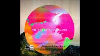 The Naked And Famous - Hearts Like Ours (ZedHer & Danny Go Remix)