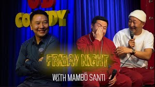 FRIDAY NIGHT with MamBo SanTii - Episode 3 Dermee &amp; Nyamka