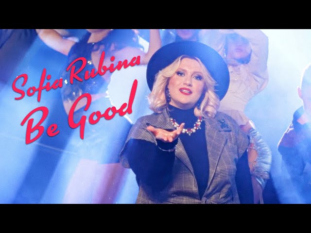 Sofia Rubina - BE GOOD