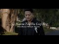 Sij Hawm Tsis Tos Leej Twg | Kong Chue (Official Music Video)
