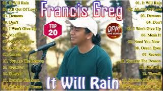 It Will Rain || Francis Greg Nonstop Playlist 2022 || Francis Greg Latest Hugot Ibig Kanta 2022