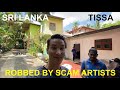 Sri lanka  robbed by scam artists in tissa   trexpat travel