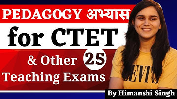 Pedagogy अभ्यास for DSSSB, KVS, CTET, SUPERTET & Other Teaching Exams by Himanshi Singh | Class-25
