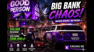 🚑 $900,000 From REVIVES?! The Big Bank Was Absolute CHAOS! | FiveM RP