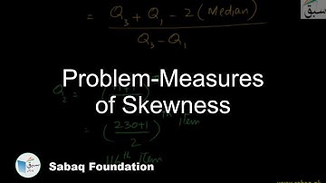 Problem-Measures of Skewness, Statistics Lecture | Sabaq.pk