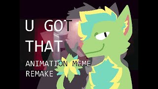 u got that meme remake