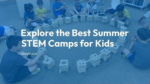 STEM Summer Camps 2025: Fun Meets Learning for Kids! | S2STEM
