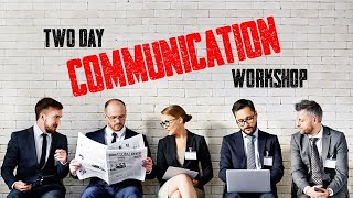 TWO-DAY COMMUNICATION WORKSHOP