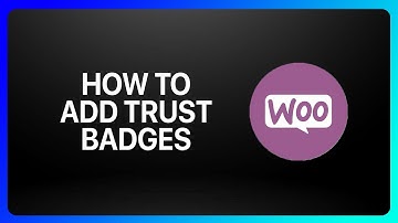 How To Add Trust Badges To WooCommerce Tutorial