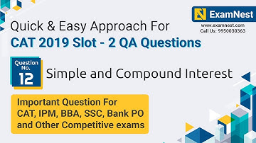 CAT 2019 Slot 2 QA Question Solution By Ajay Sharma | Question - 12 Simple and Compound Interest