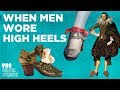 When Men Wore High Heels