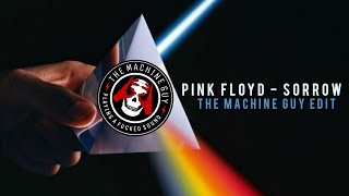 Pink Floyd - Sorrow ( The Machine Guy psychedelic edit )