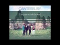 Canterbury - Take me out of the wall [HD]