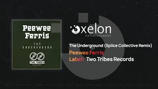 Peewee Ferris - The Underground (Splice Collective Remix) [Full Length Audio]