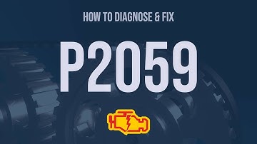 How to Diagnose and Fix P2059 Engine Code - OBD II Trouble Code Explain