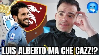 ⁉️😱 LUIS ALBERTO DICE ADDIO!? LAZIO-SALERNITANA 4-1 - IL MIO PENSIERO