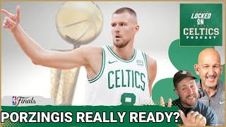 Boston Celtics-Dallas Mavericks: Kristaps Porzings plans to play Game 1 of NBA Finals
