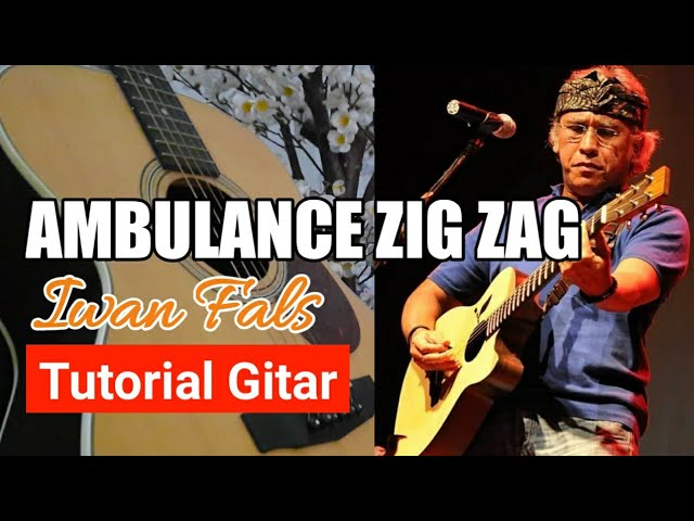 Chord Gitar Iwan Fals Ambulan Zig Zag / Download Lagu Ambulan Zig Zag