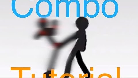 Combo Tutorial | Stick Nodes