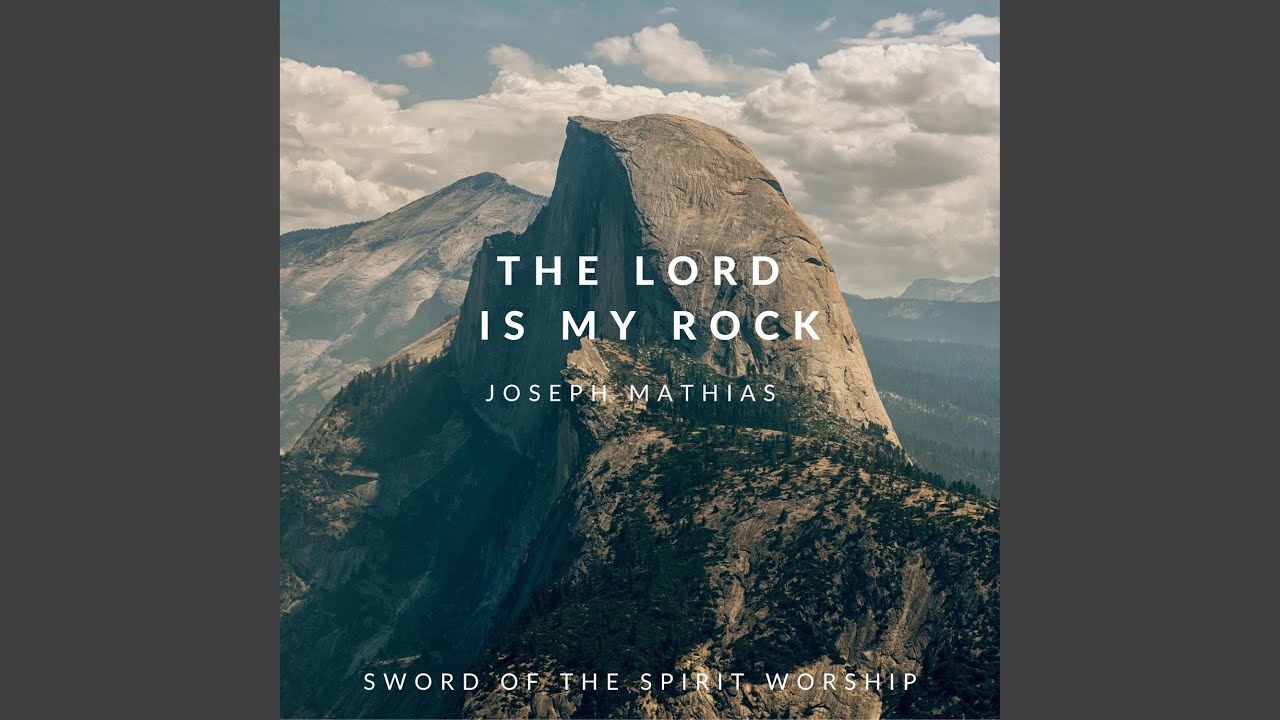 The Lord Is My Rock - YouTube
