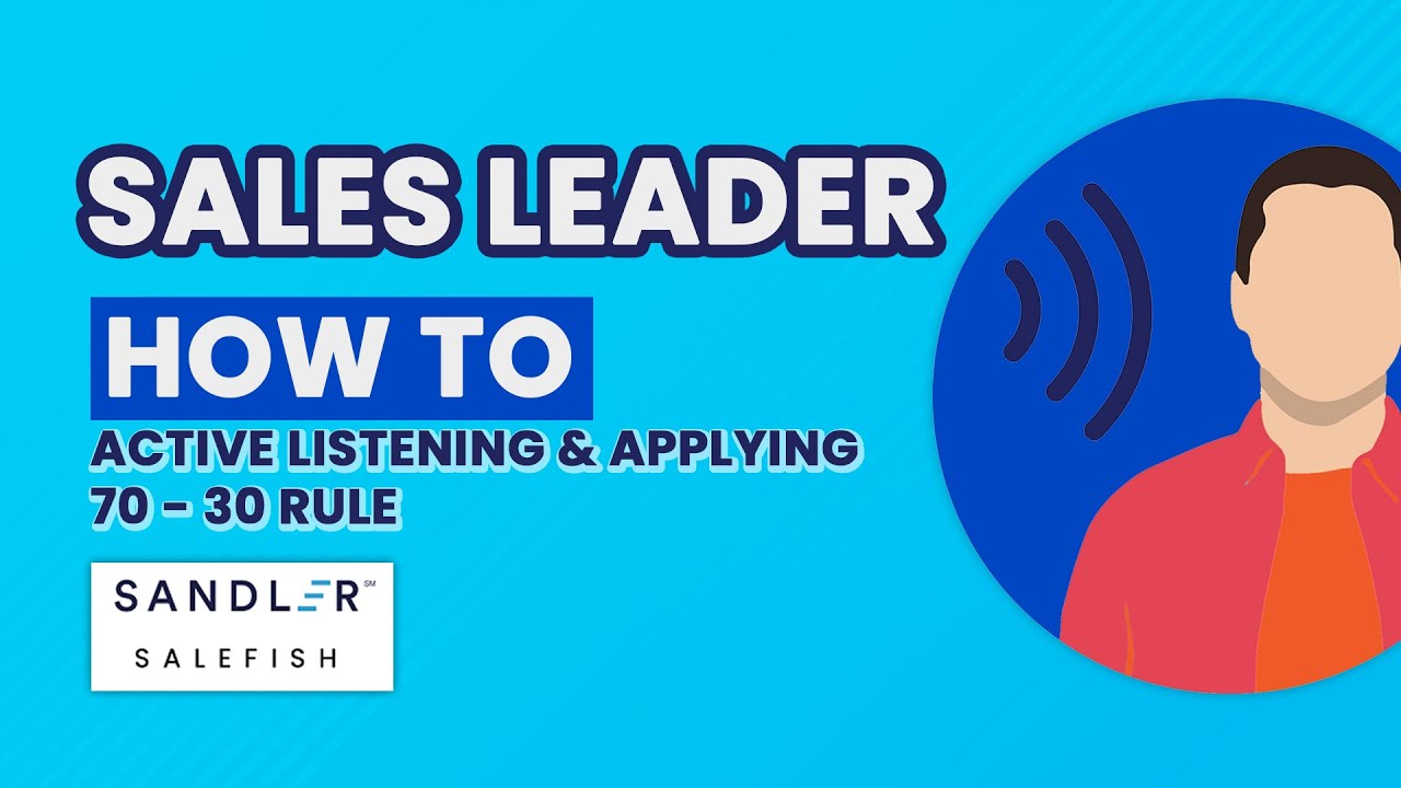 Sales Leader How To Active Listening Applying The 70 30 Rule YouTube sales-leader-how-to-active-listening-applying-the-70-30-rule-youtube