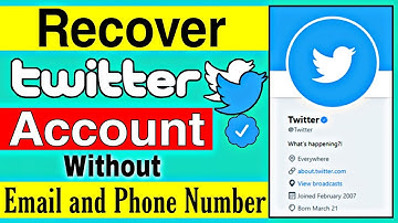 How To Recover Twitter Account Without Email and Phone Number (2021)
