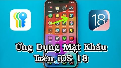 Cách sử dụng ứng dụng mật khẩu trên iOS 18 - How to use the password app on iOS 18 .