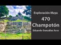 Exploración🧭Maya 470, Champotón, Campeche 🇲🇽