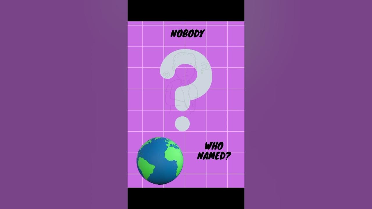 Who Named Earth earth shorts YouTube who-named-earth-earth-shorts-youtube