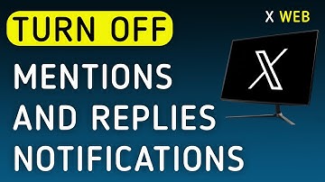 How To Turn Off Mentions And Replies Notifications On X (Twitter) Web On PC (New Update)