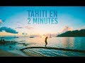 Visiter tahiti en deux minutes