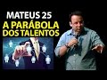 A Parábola dos Talentos - Mateus 25 - Felipe Seabra.