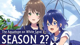 The Aquatope on White Sand Season 2 Chances?