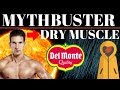 MYTHBUSTERS #4: Vince Del Monte 'DRY MUSCLE'