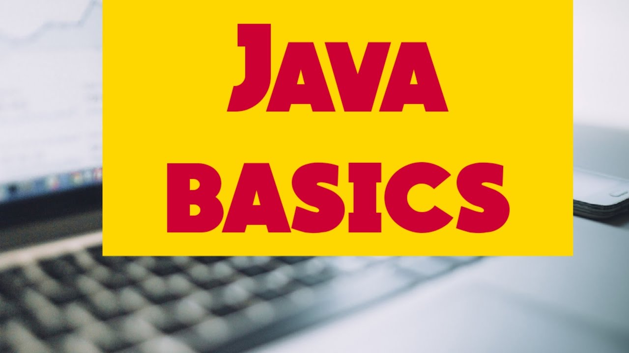 Introduction to Java / Basics of Java - YouTube