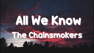 The Chainsmokers - All We Know (ft. Phoebe Ryan) (Lyrics)